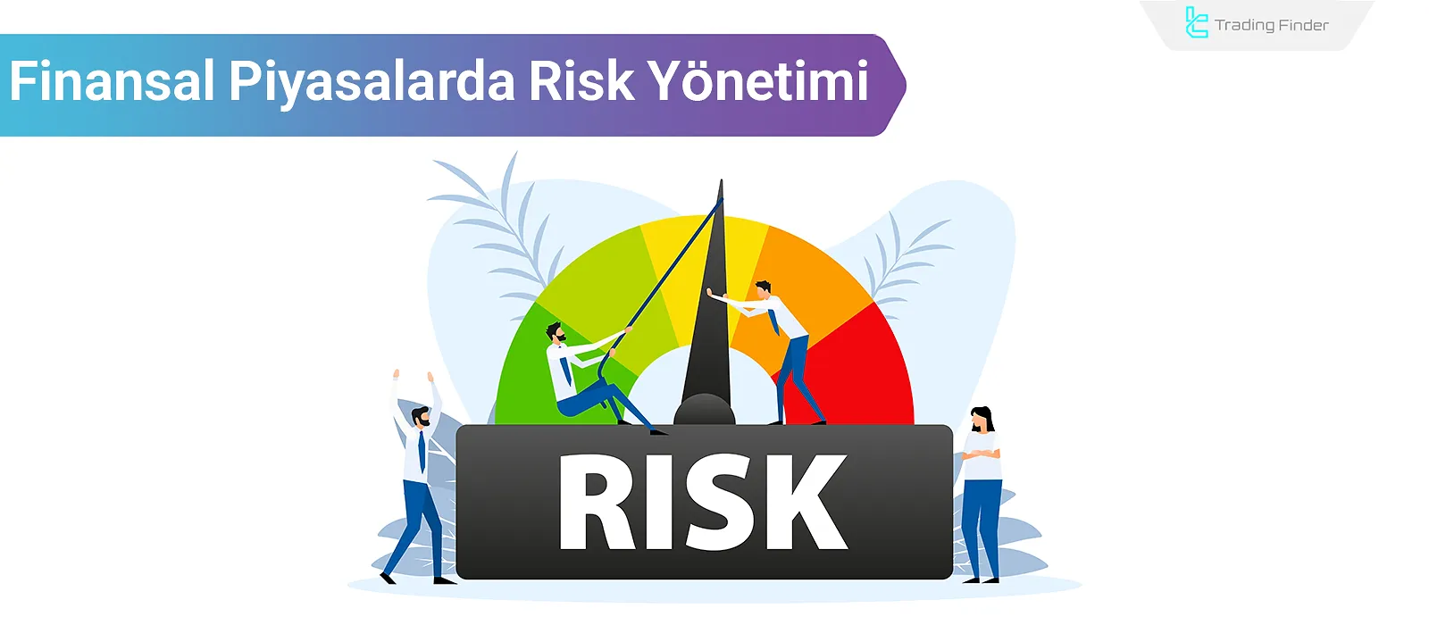 Finansal Piyasalarda Risk Yönetimi: Risk Kontrol Stratejilerine Yönelik Rehber