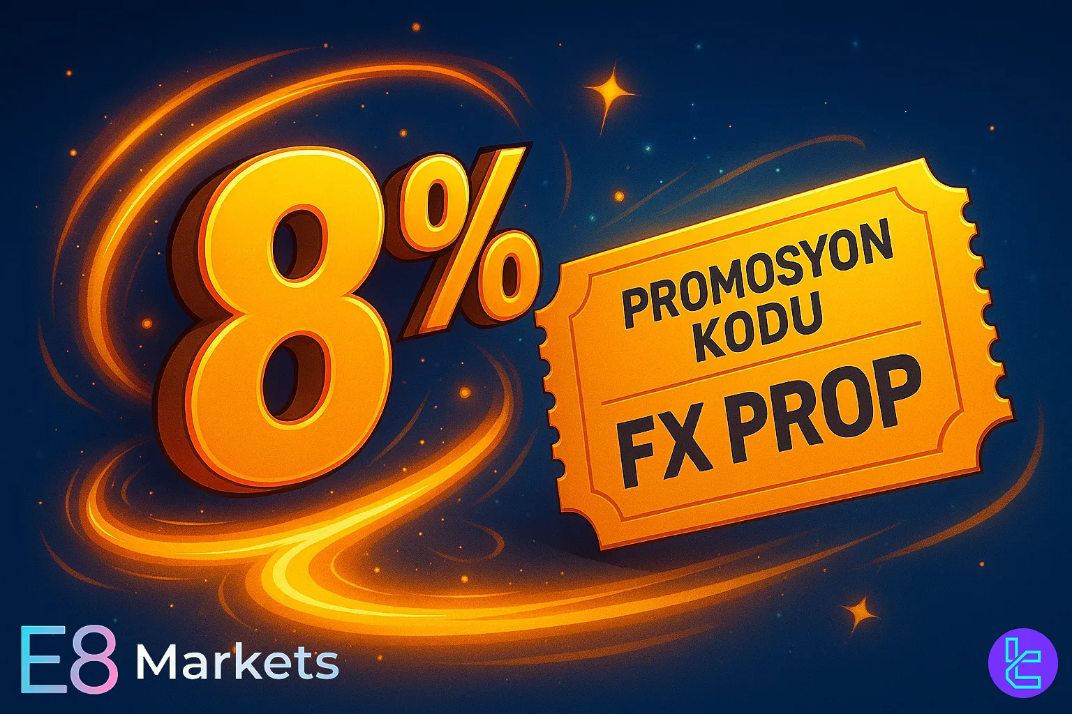 E8 Markets %8 promosyon kodu FXPROP fırsatı
