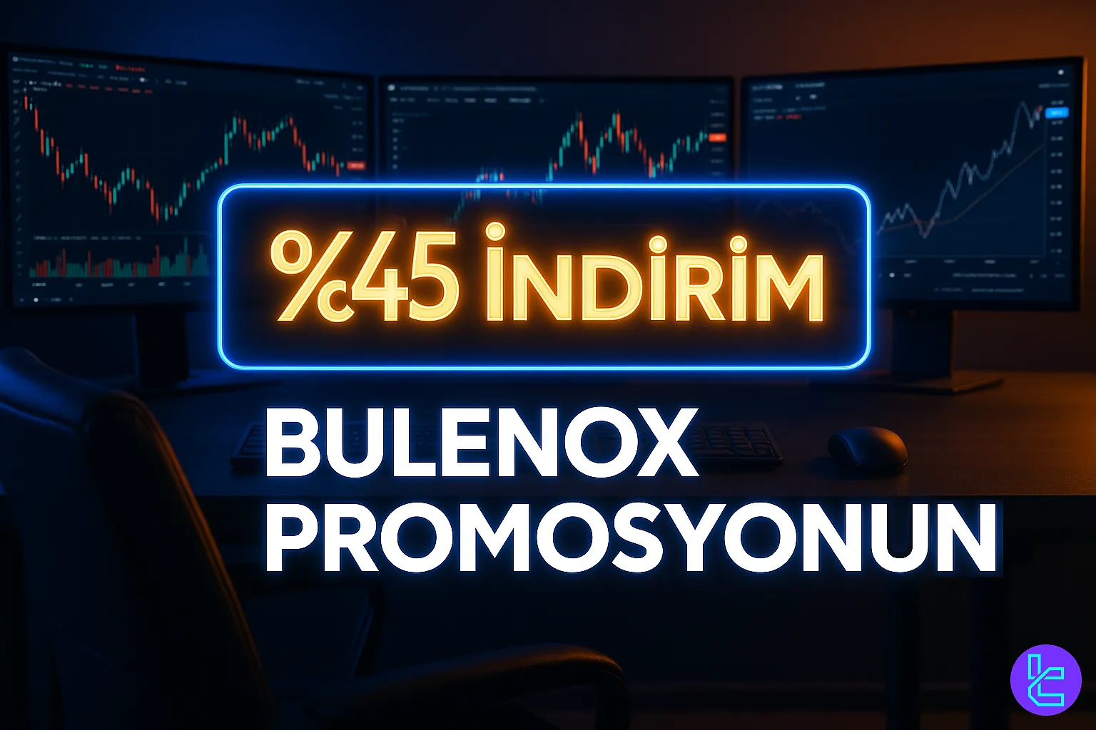 %45 indirim fırsatı Bulenox promosyonu